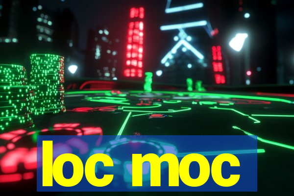 loc moc